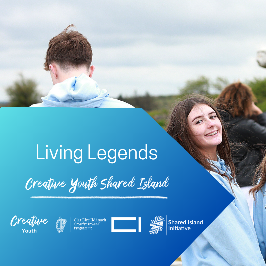 Living Legends: A Creative Youth Shared Island 2024 – 2025 Project ...